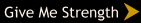 Give Me Strength